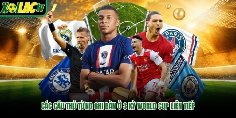 Các Cầu Thủ Từng Ghi Bàn Ở 3 Kỳ World Cup Liên Tiếp